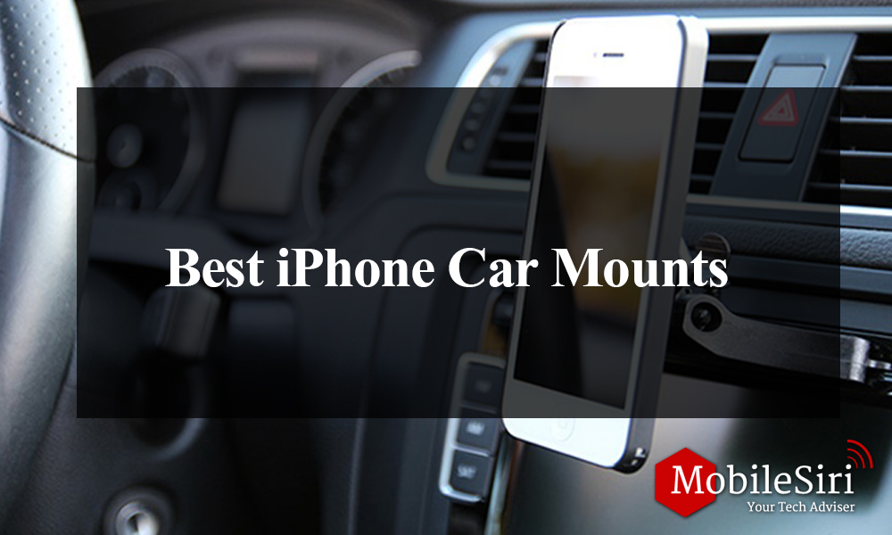 Best iPhone Car Mounts