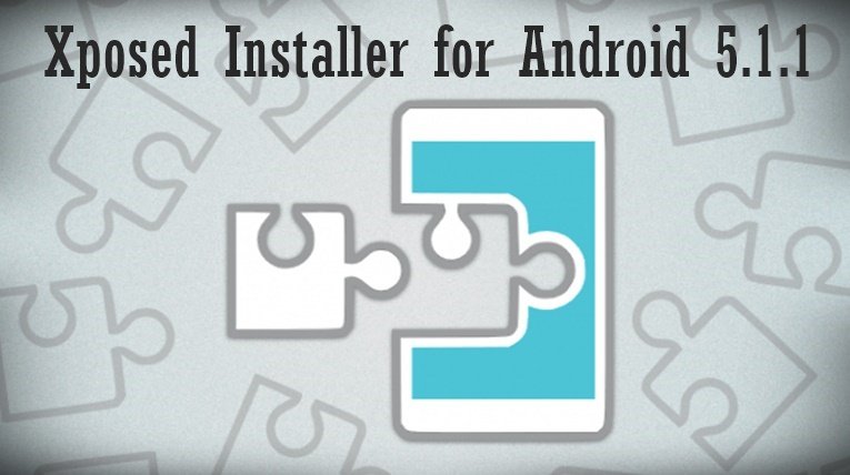 Xposed Installer: How to install Xposed Installer on Android Lollipop 5.1.1?