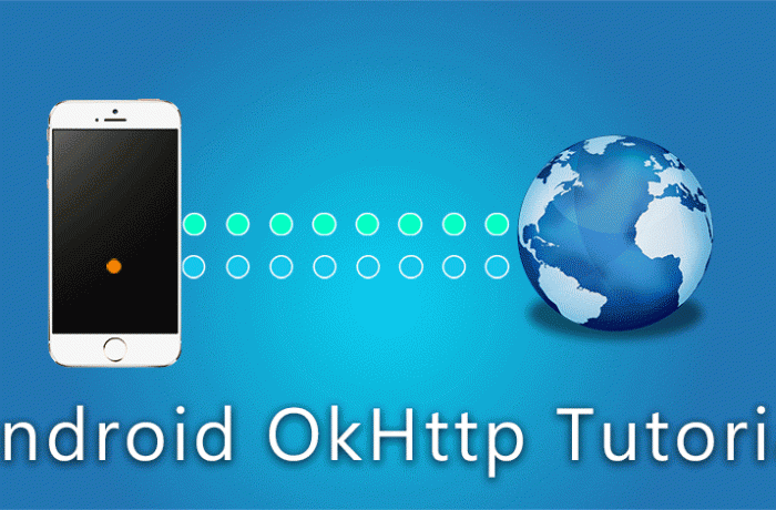Android OkHttp Tutorial