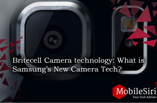 Britecell Camera technology: What is Samsung’s New Camera Tech?
