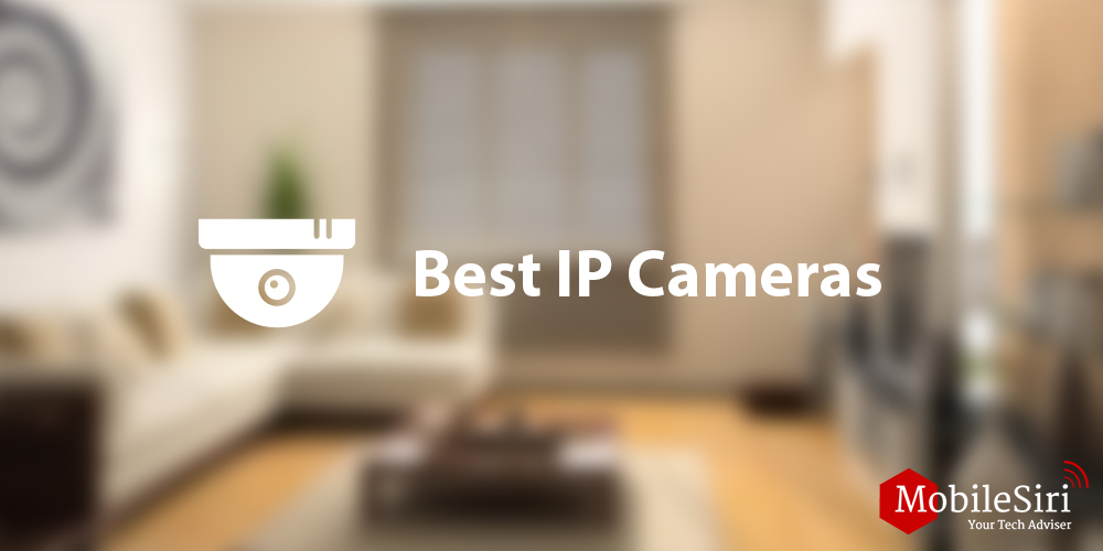 Best IP Cameras