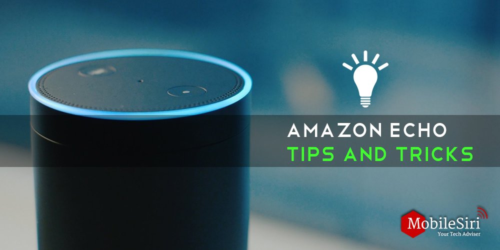 Amazon Echo Tips and Tricks