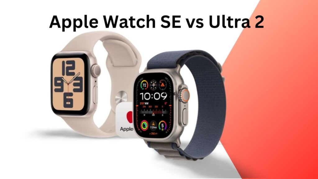 Apple watch SE VS Ultra 2