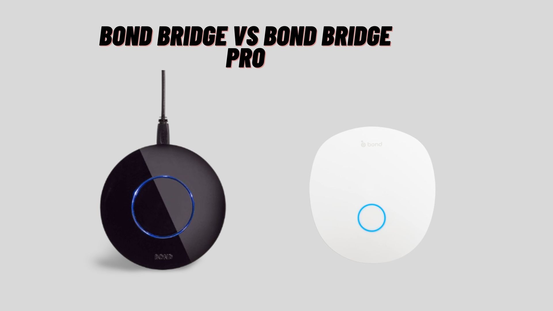 Bond bridge vs Bond bridge Pro
