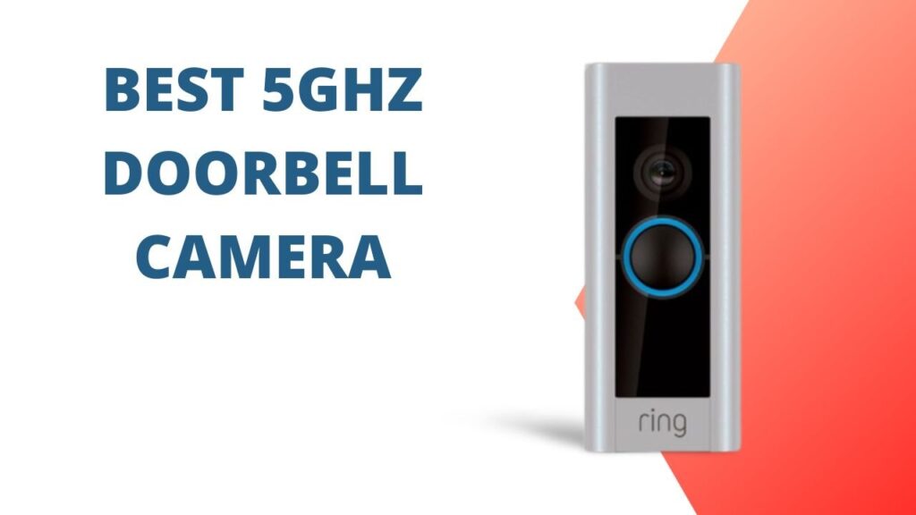 Best 5GHz doorbell Camera